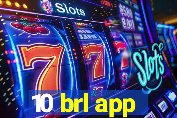 10 brl app